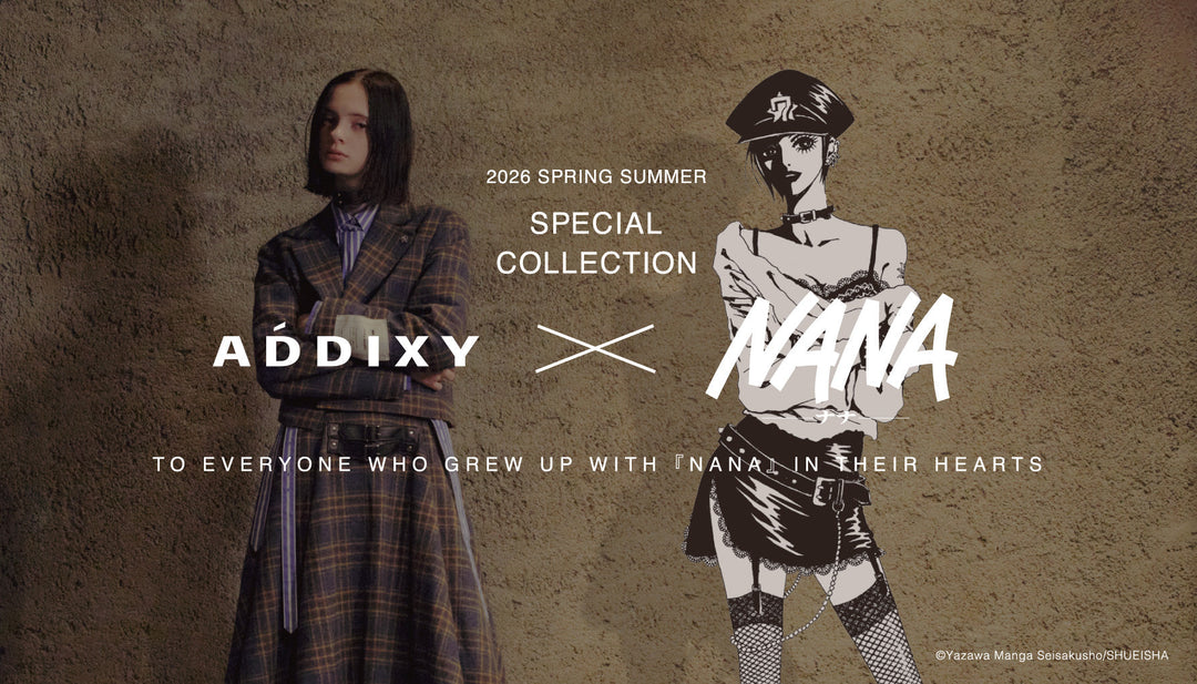 【ADDIXY × NANA】Collaboration POPUP STORE 開催決定