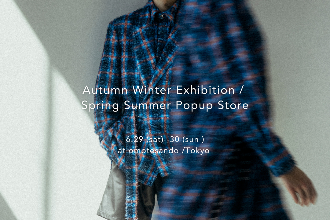 24AW 展示受注会 / 24SS POPUP STORE開催のお知らせ